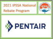 Pentair offering rebates to IPSSA members Pentair offering rebates to IPSSA members